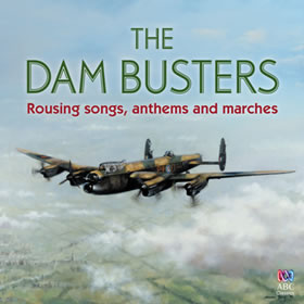 V/A: The Dam Busters – Rousing Songs, Anthems and Marches