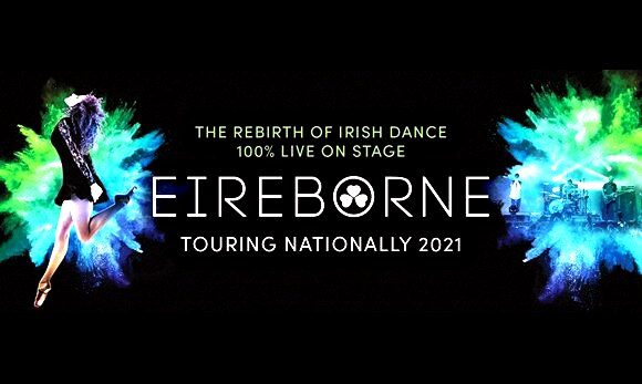 Eireborne: Taking Irish Dance To A Whole New Level